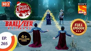 Baalveer Returns  Ep 265  Full Episode  28th December 2020 [upl. by Bonner359]