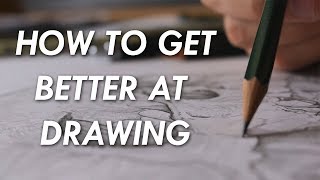 How to get BETTER at DRAWING  6 things you NEED to know [upl. by Allenaj]