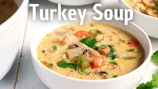 The Best Creamy Leftover Turkey Soup Recipe  Thanksgiving Leftovers [upl. by Adlih]