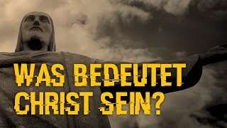 Was bedeutet Christ sein GlaubeLeben [upl. by Novehs]