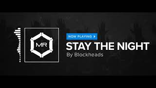 Blockheads  Stay The Night HD [upl. by Keyser]