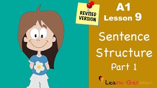 Revised  A1  Lesson 9  Satzstruktur  Sentence Structure Part 1  Learn German [upl. by Nautna]