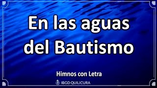 En las aguas del Bautismo  Himno con letra [upl. by Orlina823]