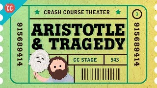 Tragedy Lessons from Aristotle Crash Course Theater 3 [upl. by Davide]