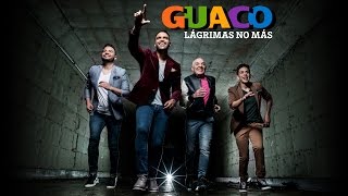 Guaco  Lágrimas No Más Video Oficial [upl. by Hew]