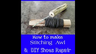 How To Make Stitching Awl amp Shoes Repair DIY [upl. by Dhu146]