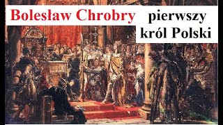 Bolesław Chrobry  pierwszy król Polski [upl. by Hartzke]