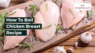 How to Boil Chicken Breast Quick amp Easy [upl. by Ahtnahc313]