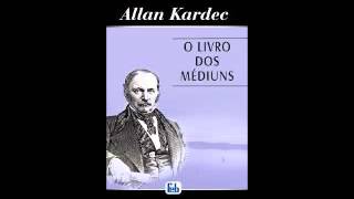 O Livro dos Médiuns  Allan Kardec Parte 1 [upl. by Ike485]