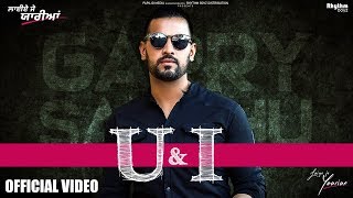 U amp I  Garry Sandhu  Rav Hanjra  Snappy  Laiye Je Yaarian  In Cinemas Worldwide [upl. by Pich312]