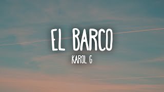 Karol G  El Barco LetraLyrics [upl. by Tremayne]