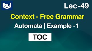 Context Free Grammar in automata  CFG  Example1  TOC  Lec49  Bhanu Priya [upl. by Shermie]