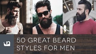 50 Great Beard Styles For Men [upl. by Nolram]