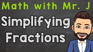 Simplifying Fractions Step by Step  How To Simplify Fractions [upl. by Aeneas178]