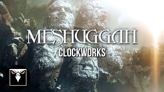 MESHUGGAH  Clockworks Official Music Video [upl. by Elfreda]