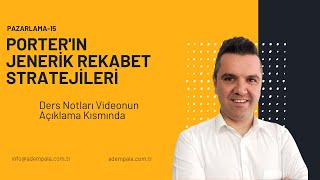 PORTERIN JENERİK REKABET STRATEJİLERİ [upl. by Lathe]