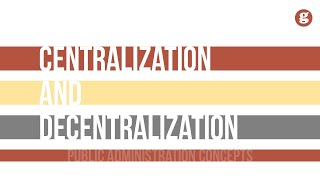 Centralization and Decentalization [upl. by Einahpets]