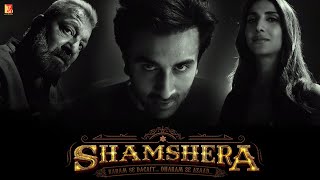 Shamshera Official Trailer  Ranbir Kapoor  Sanjay Dutt  Vaani Kapoor  Karan Malhotra [upl. by Liag]