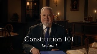 Constitution 101  Lecture 1 [upl. by Correy257]