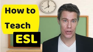 How to teach an ESL class English as a Second Language [upl. by Rusty669]