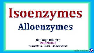 3 Isoenzymes Definition Properties Clinical Significance  Enzymes NJOYBiochemistry [upl. by Micki849]