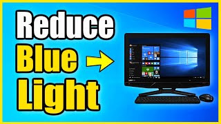 How to Reduce BLUE LIGHT on Any Monitor Using Windows 10 Easy Method [upl. by Assenat]