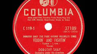 1947 HITS ARCHIVE Feudin’ And Fightin’  Dorothy Shay [upl. by Ardnoik]