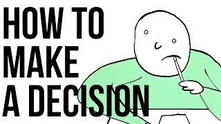 How to Make a Decision [upl. by Selim]