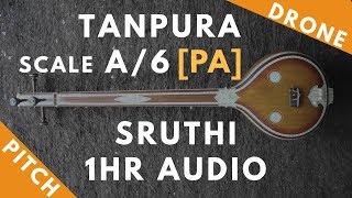 Tanpura Sruthi  Drone  A Scale or 6 Kattai  Pa Panchamam Pancham  220Hz [upl. by Oniuqa274]