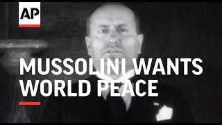 Benito Mussolini Wants World Peace [upl. by Reede]