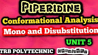 PiperidineConformational AnalysisTRB POLYTECHNICUnit 5ALLWIN [upl. by Garmaise]