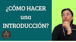 ¿CÓMO HACER UNA INTRODUCCIÓN  HOW TO MAKE AN INTRODUCTION [upl. by Dahraf604]