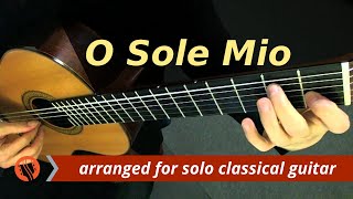 quotO Sole Mioquot  Eduardo di Capua  for Classical Guitar [upl. by Gina415]