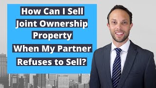 How Can I Sell a Joint Ownership Property When My Partner Does Not Want To Sell [upl. by Angelique113]