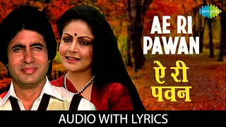 Ae Ri Pawan with lyrics  ए री पवन  Lata Mangeshkar  Bemisal  Amitabh Bachchan  Rakhee [upl. by Pederson873]