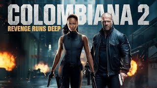 Colombiana 2 2025 Movie Zoe Saldana Jason Statham Cliff Curtis  Fact And Review factreviewss [upl. by Nnyl]