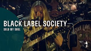 Black Label Society  Sold My Soul Unblackened [upl. by Anasor785]