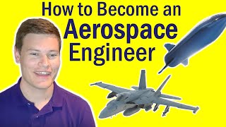 How to Become an Aerospace Engineer  Aerospace Engineer Explains [upl. by Maccarone]