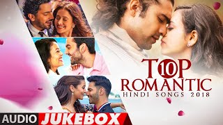 TOP 10 ROMANTIC HINDI SONGS 2018  Audio Jukebox  TSeries  LATEST LOVE SONGS [upl. by Araem]