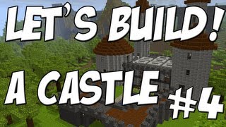 Lets Build A Castle Part 4 [upl. by Jephthah]