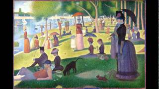 A Sunday Afternoon on the Island of La Grande Jatte Seurat [upl. by Darb]