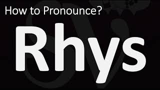 How to Pronounce RHYS CORRECTLY [upl. by Harris]