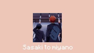 Pov you watching Sasaki to miyano Playlist [upl. by Corso]