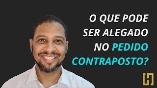 O que pode ser alegado no pedido contraposto [upl. by Jarita]