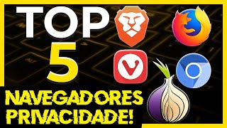 TOP 5 Melhores navegadores para ter mais Privacidade [upl. by Ludwigg]