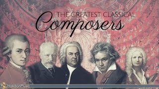 The Greatest Classical Music Composers [upl. by Otrebor]