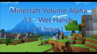 C418  Wet Hands  Minecraft Volume Alpha 13   Piano 2   1 hour [upl. by Atiuqaj44]