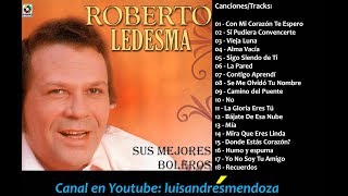 Roberto Ledesma  Grandes Exitos Recopilación Original 3 [upl. by Suiramed]