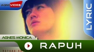 Agnes Monica  Rapuh  Official 4K Remastered Video Lyric [upl. by Waylon]