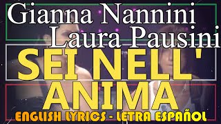 SEI NELLANIMA  Gianna Nannini  Laura Pausini 2006 Letra Español English Lyrics testo italiano [upl. by Maeve]